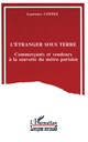 L'ETRANGER SOUS TERRE ?