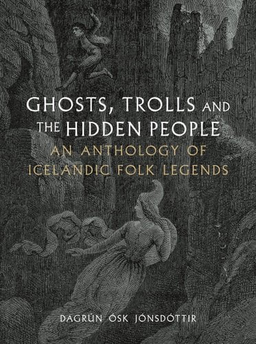 [9781836390251] Ghosts, Trolls and the Hidden People